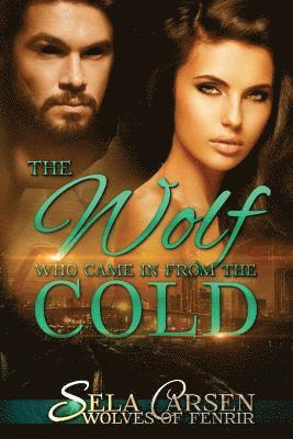 Sela Carsen - The Wolf Who Came In From the Cold, Häftad