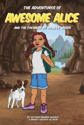 The Adventures of Awesome Alice: And the Treasure at Wonder Woods 1