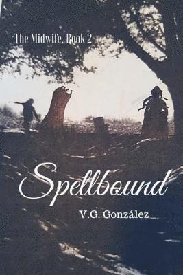 bokomslag The Midwife Book 2 Spellbound: The Midwife Book 2 Spellbound