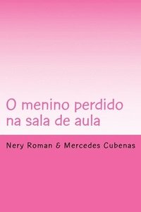 bokomslag O menino perdido na sala de aula