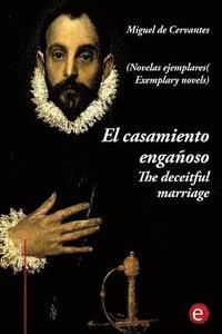bokomslag El casamiento engañoso/The deceitful marriage: (edición bilingüe/bilingual edition)