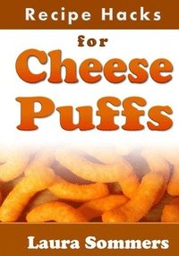 bokomslag Recipe Hacks for Cheese Puffs