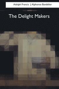 bokomslag The Delight Makers