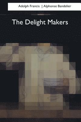 bokomslag The Delight Makers