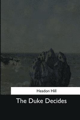 Headon Hill - The Duke Decides, Häftad