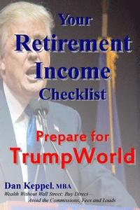 bokomslag Your Retirement Income Checklist: Prepare for TrumpWorld