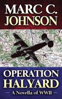 bokomslag Operation Halyard: A Novella of WWII