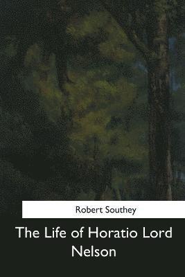 The Life of Horatio Lord Nelson