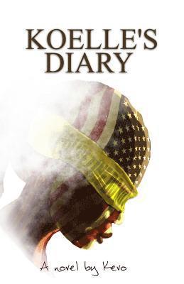Kevin Aregbe - Koelle's Diary: A novel by Kevo, Häftad