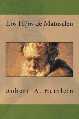 Robert A. Heinlein, Anton Rivas - Los Hijos de Matusalen, Häftad