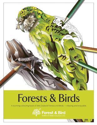 bokomslag Forests and Birds: A stunning colouring book of New Zealand Forests and Birds