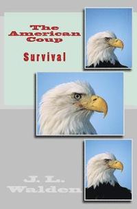 bokomslag The American Coup-Survival