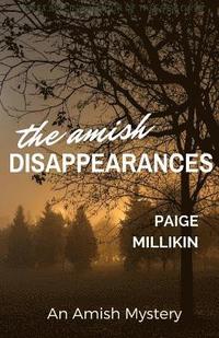 bokomslag The Amish Disappearances: An Amish Mystery