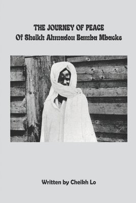 bokomslag THE JOURNEY OF PEACE of Sheikh Ahmadou Bamba Mbacke