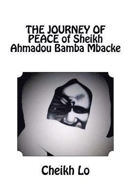 THE JOURNEY OF PEACE of Sheikh Ahmadou Bamba Mbacke 1