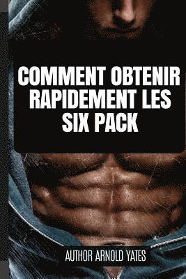 Arnold Yates - Comment obtenir un Six Pack rapidement, Häftad