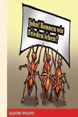 John! Konnen wir in Frieden leben? 1