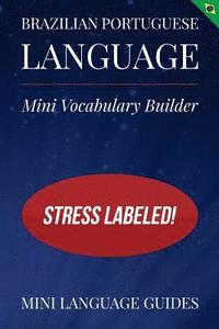 bokomslag Brazilian Portuguese Language Mini Vocabulary Builder: Stress Labeled!