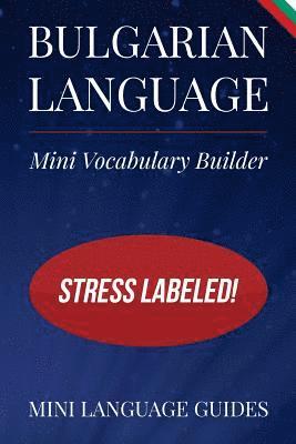 bokomslag Bulgarian Language Mini Vocabulary Builder: Stress Labeled!