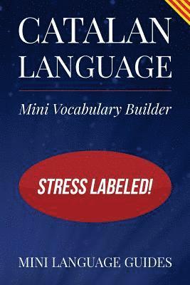 bokomslag Catalan Language Mini Vocabulary Builder: Stress Labeled!