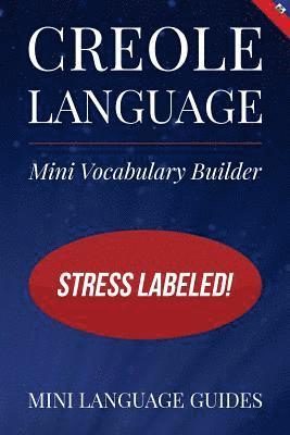 bokomslag Creole Language Mini Vocabulary Builder: Stress Labeled!