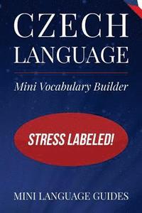 bokomslag Czech Language Mini Vocabulary Builder: Stress Labeled!
