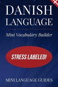 bokomslag Danish Language Mini Vocabulary Builder: Stress Labeled!