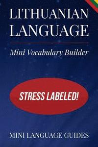bokomslag Lithuanian Language Mini Vocabulary Builder: Stress Labeled!