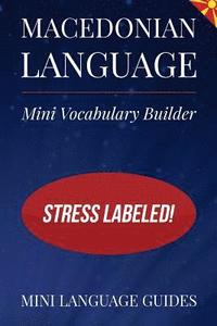 bokomslag Macedonian Language Mini Vocabulary Builder: Stress Labeled!