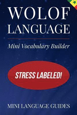 Mini Language Guides - Wolof Language Mini Vocabulary Builder: Stress Labeled!, Häftad