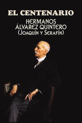 Hermanos Alvarez Quintero - El centenario, Häftad