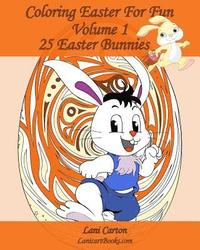 bokomslag Coloring Easter For Fun - Volume 1: 25 Easter Bunnies to color