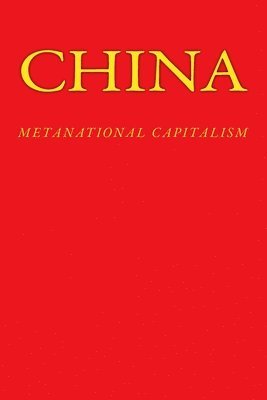 bokomslag China: Metanational Capitalism