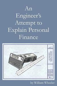 bokomslag An Engineer's Attempt to Explain Personal Finance