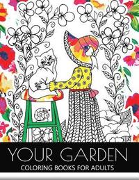bokomslag Your Garden Coloring Book for Adult: Adult Coloring Book: Coloring your Flower and Tree with Animals