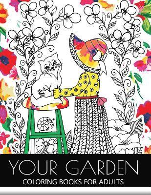 bokomslag Your Garden Coloring Book for Adult: Adult Coloring Book: Coloring your Flower and Tree with Animals