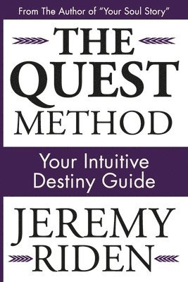 bokomslag The Quest Method: Intuitive Destiny Guide