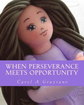 bokomslag When Perseverance Meets Opportunity: A Single Mom to The Adoughbles Entrepreneur