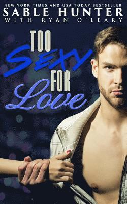 Sable Hunter - Too Sexy For Love, Häftad