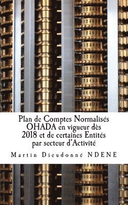 Plan de Comptes Normalisés OHADA en vigueur dès 2018 et de certaines Entités par secteur d'Activité 1