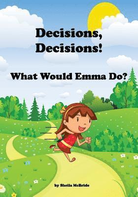 bokomslag Decisions, Decisions! What Would Emma Do?