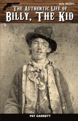 Pat Garrett - The Authentic Life of Billy, The Kid, Häftad