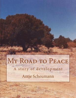 My Road to Peace: A story of development 1