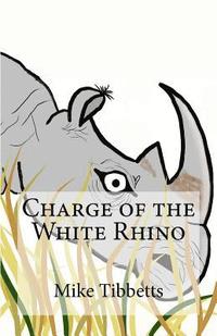 bokomslag Charge of the White Rhino