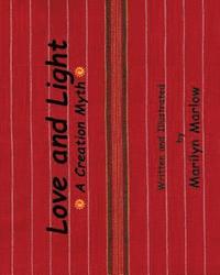 bokomslag Love and Light: A Creation Myth