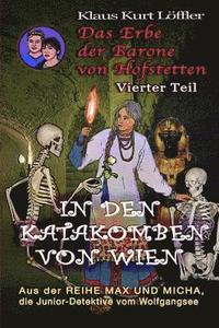 bokomslag In den Katakomben von Wien: Das Erbe der Barone von Hofstetten - Vierter Teil