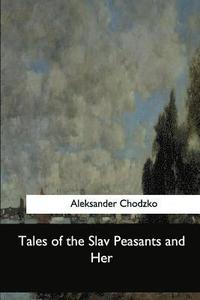 bokomslag Tales of the Slav Peasants and Her