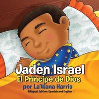 bokomslag Jaden Israel: El Principe de Dios: Bilingual Edition: Spanish and English