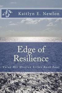 bokomslag Edge of Resilience: Value His Mission Series Book Four