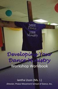 bokomslag Developing Your Dance Ministry: Workshop Workbook